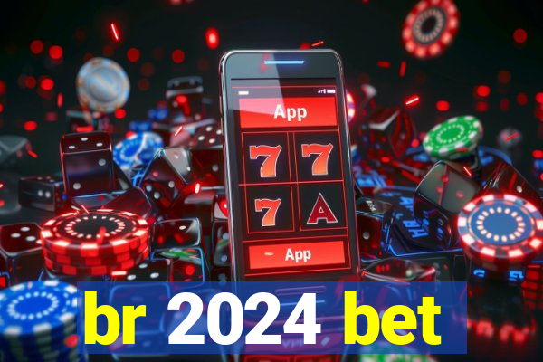 br 2024 bet